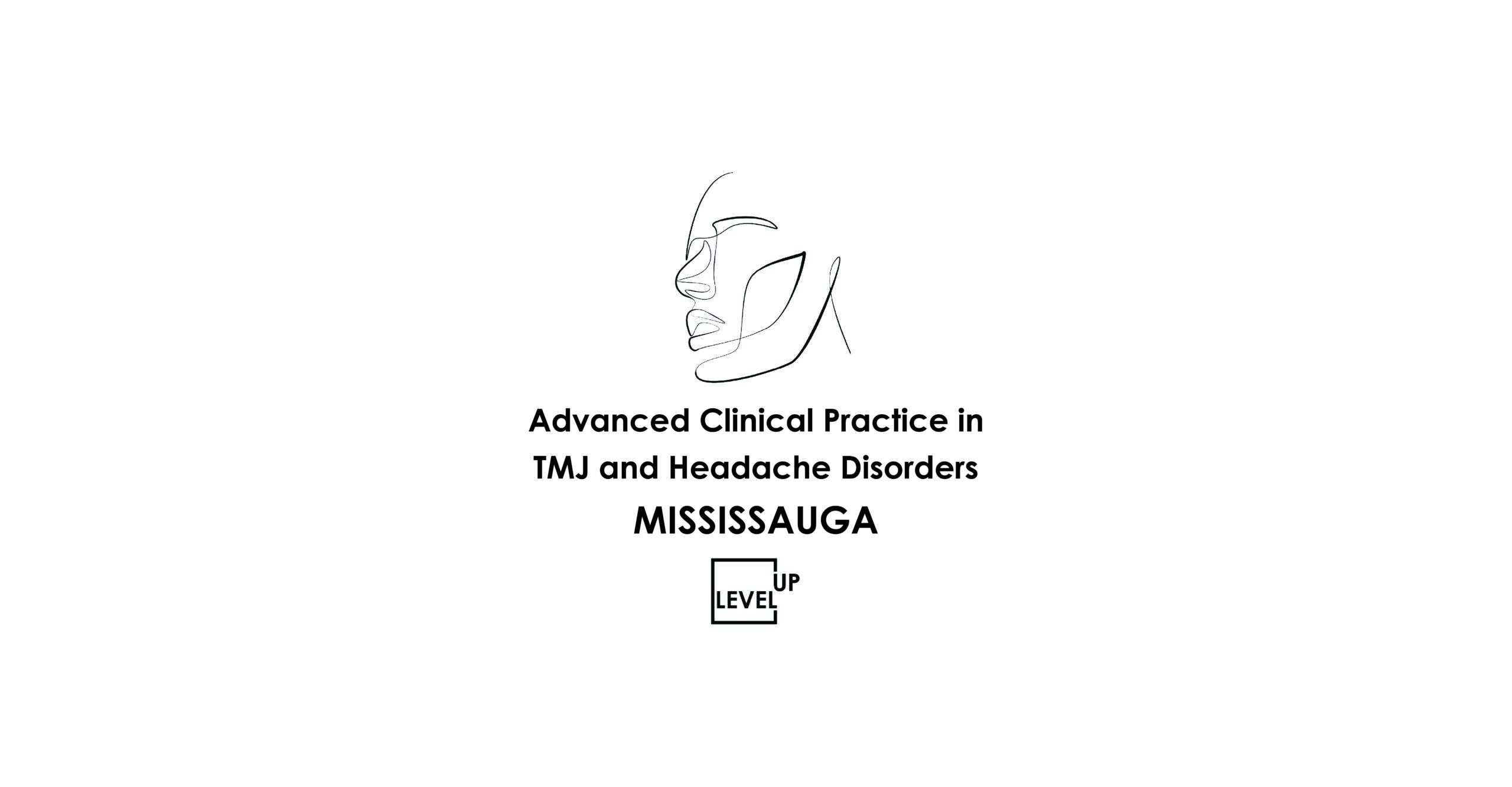 Advanced Clinical Practice in TMJ and Headache Disorders: Mississauga
